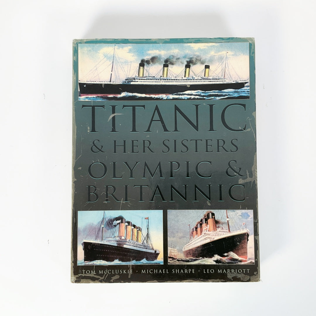 Titanic & Her Sisters Olympic & Britannic - Hardcover – SPCA Op Shops