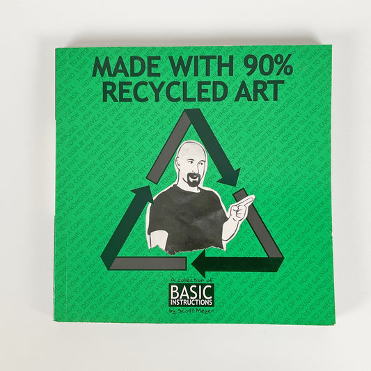 Made with 90% Recycled Art: A Collection of Basic Instructions Volume 2