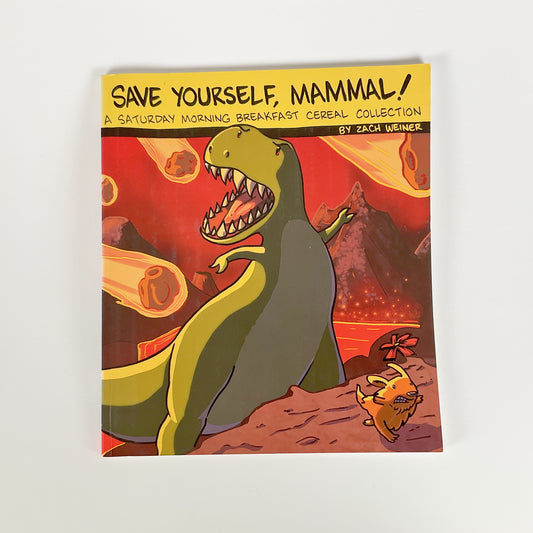 Save Yourself, Mammal!: A Saturday Morning Breakfast Cereal Collection