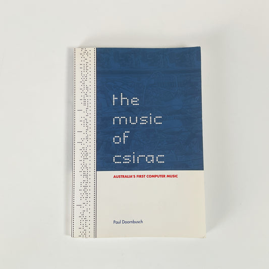 The Music of CSIRAC: Australia's First Computer Music