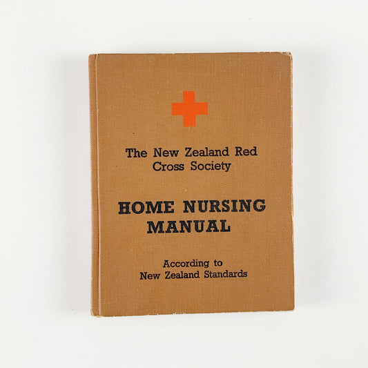 The New Zealand Red Cross Society Home Nursing Manual
