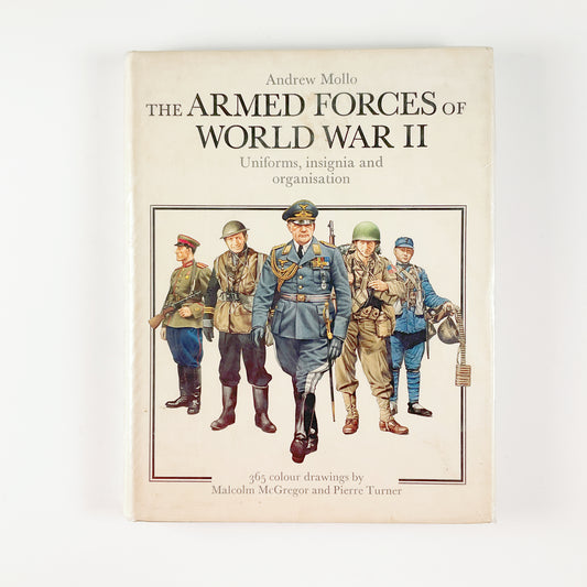 The Armed Forces of World War II: Uniforms, Insignia and Organization