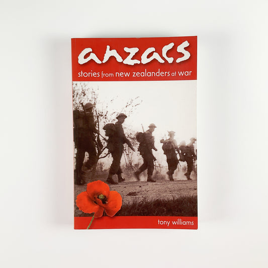 Anzacs: Stories from New Zealanders at war