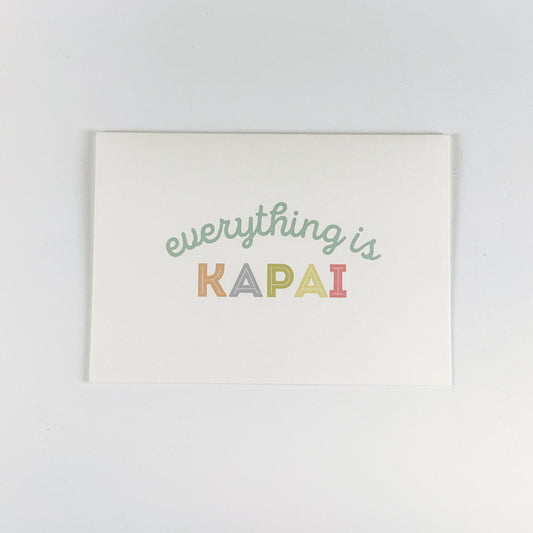 Toodles Noodles - Greeting Cards - Everything is KAPAI