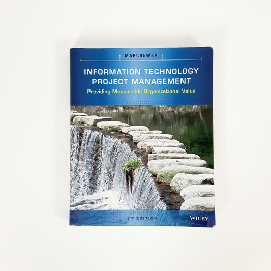 Information Technology Project Management: Providing Measurable Organizational Value