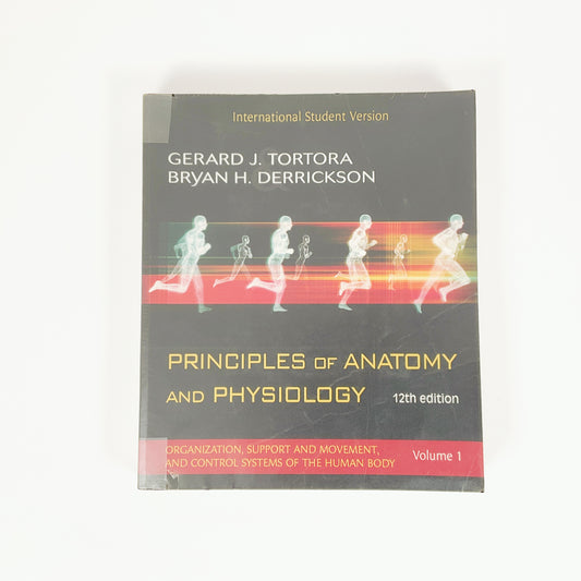 Principles Of Anatomy And Physiology by Gerard J. Tortora - Volume 1