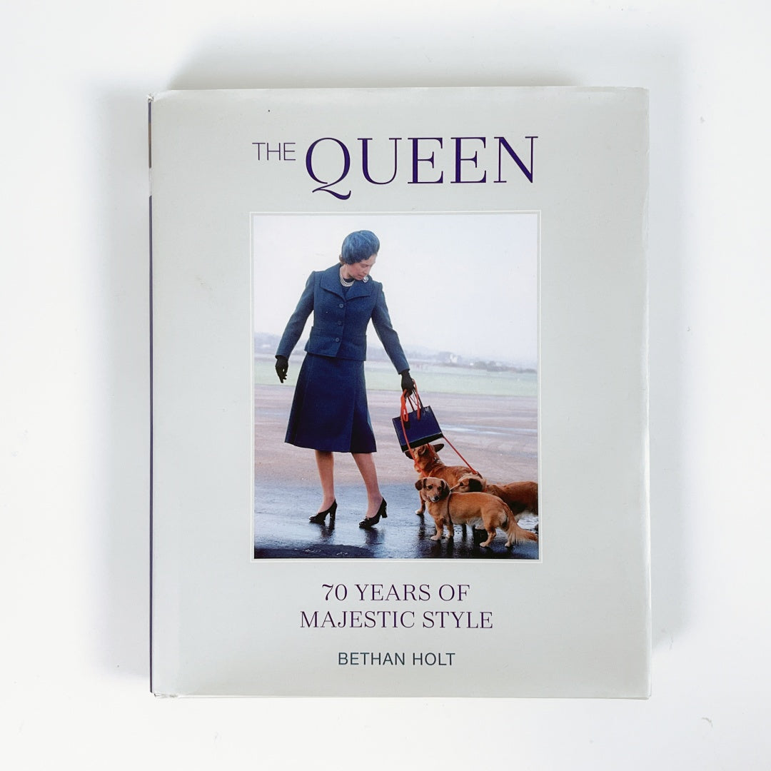 The Queen: 70 years of Majestic Style by Bethan Holt - Hardcover