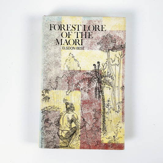 Forest Lore of the Maori by Elsdon Best - Hardcover