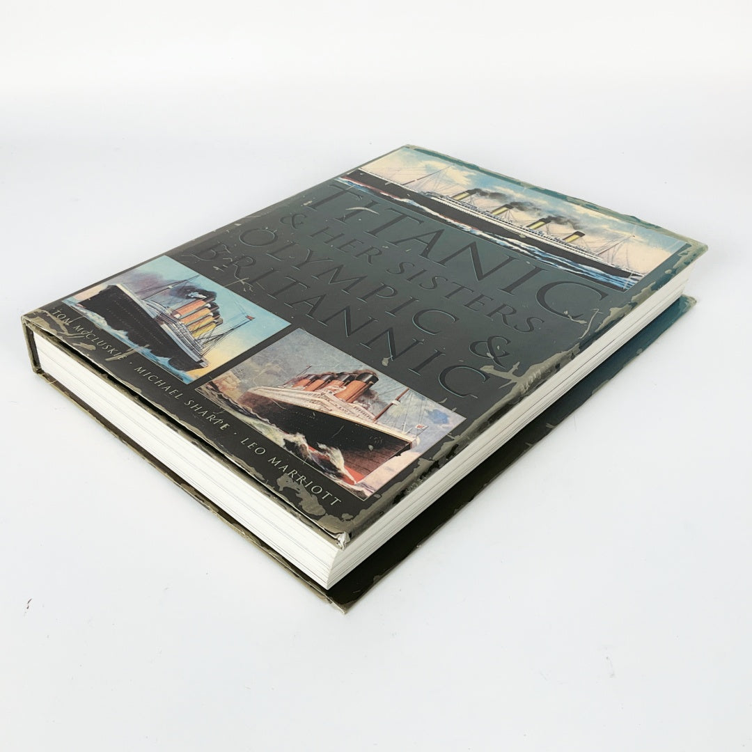 Titanic &  Her Sisters Olympic & Britannic - Hardcover