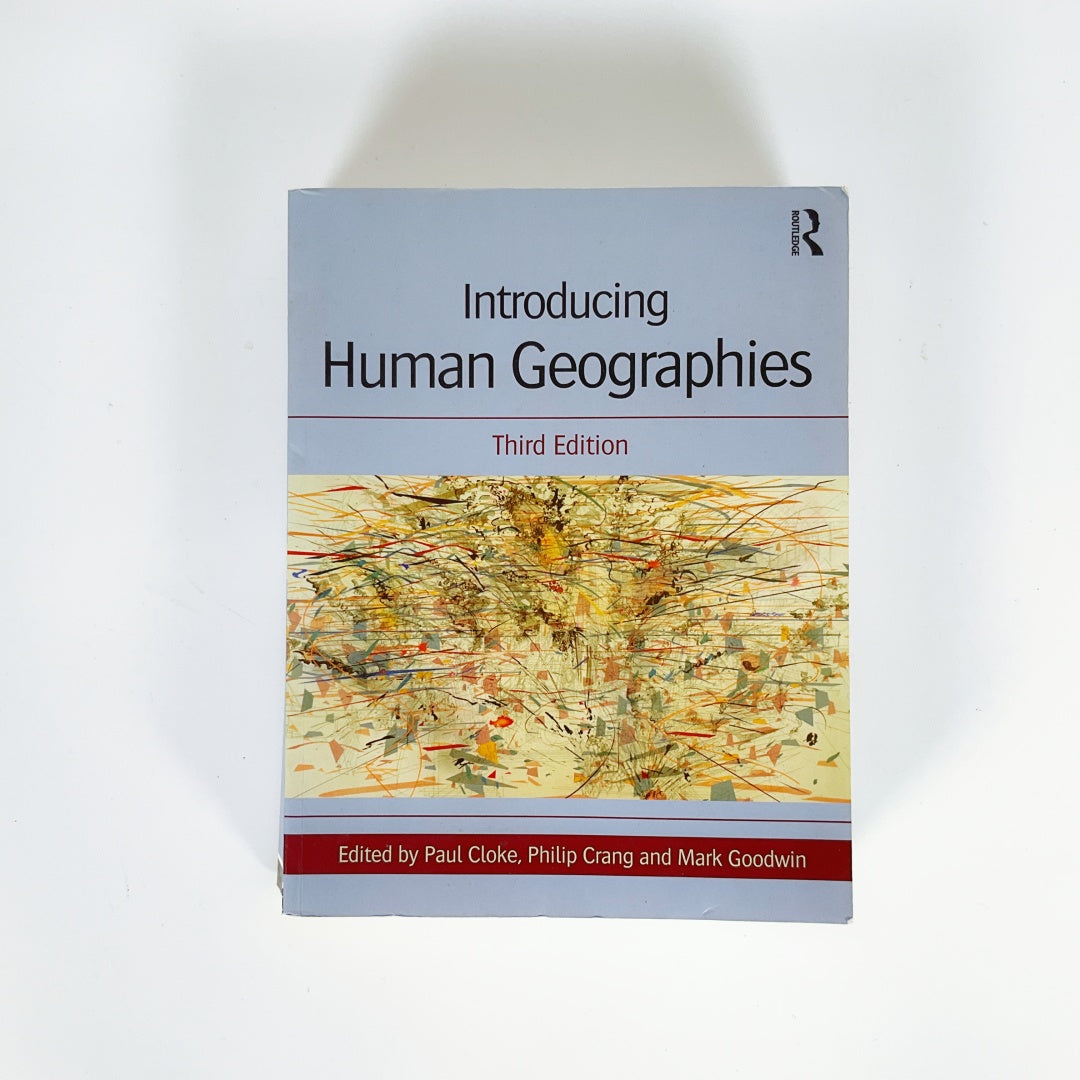 Introducing Human Geographies - By Paul Cloke, Philip Crang & Mark Goodwin