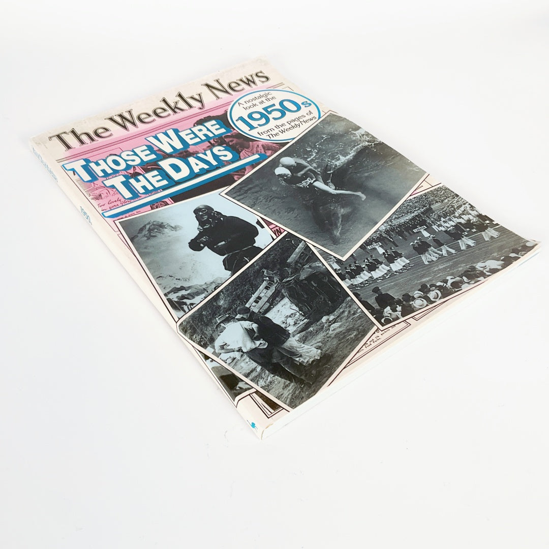 Those Were the Days: a Nostalgic Look At the 1950s From the Pages of the Weekly News