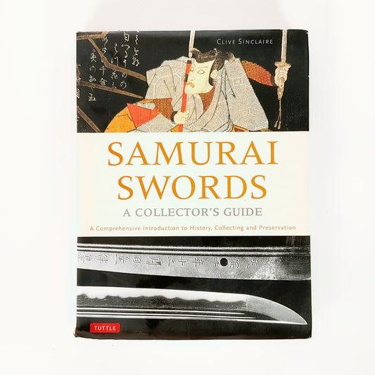 Samurai Swords: A Collector's Guide Clive Sinclaire Hardcover