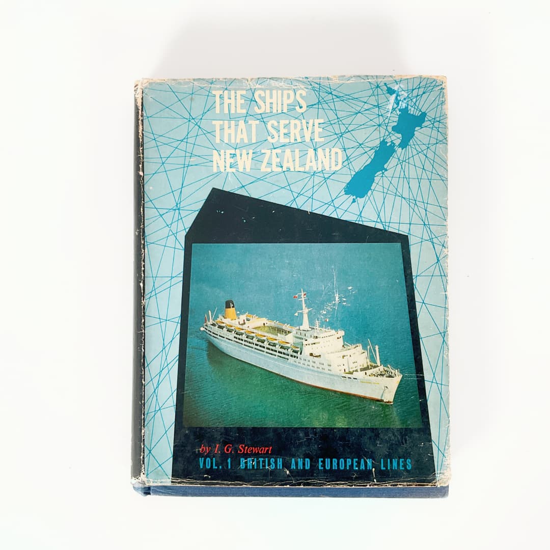 The Ships That Serve New Zealand Vol. 1 British & European Lines