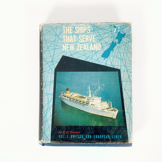 The Ships That Serve New Zealand Vol. 1 British & European Lines