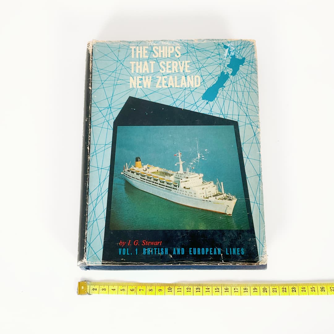 The Ships That Serve New Zealand Vol. 1 British & European Lines