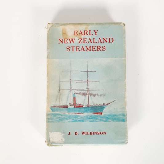 Early New Zealand Steamers J.D. Wilkinson Maritime History