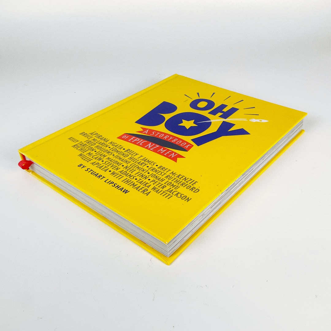 Stuart Lipshaw - Oh Boy: A Storybook of Epic NZ Men