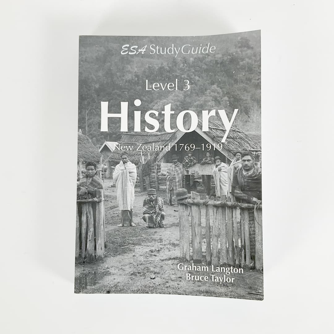 NCEA Level 3 History ESA Study Guides - New Zealand 1769-1919