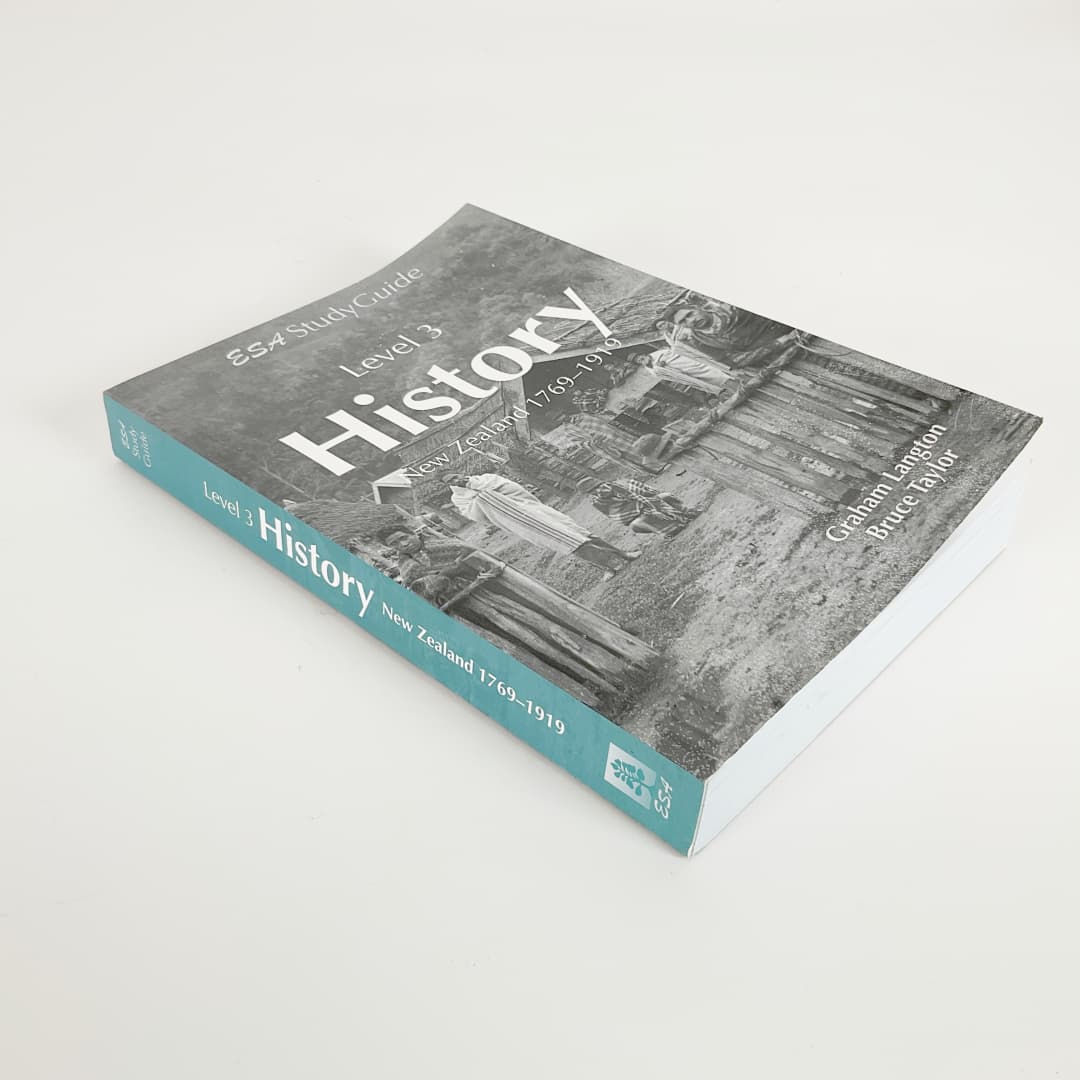 NCEA Level 3 History ESA Study Guides - New Zealand 1769-1919