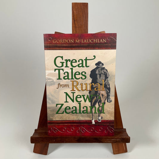 Gordon McLauchlan - Great Tales from Rural New Zealand - 